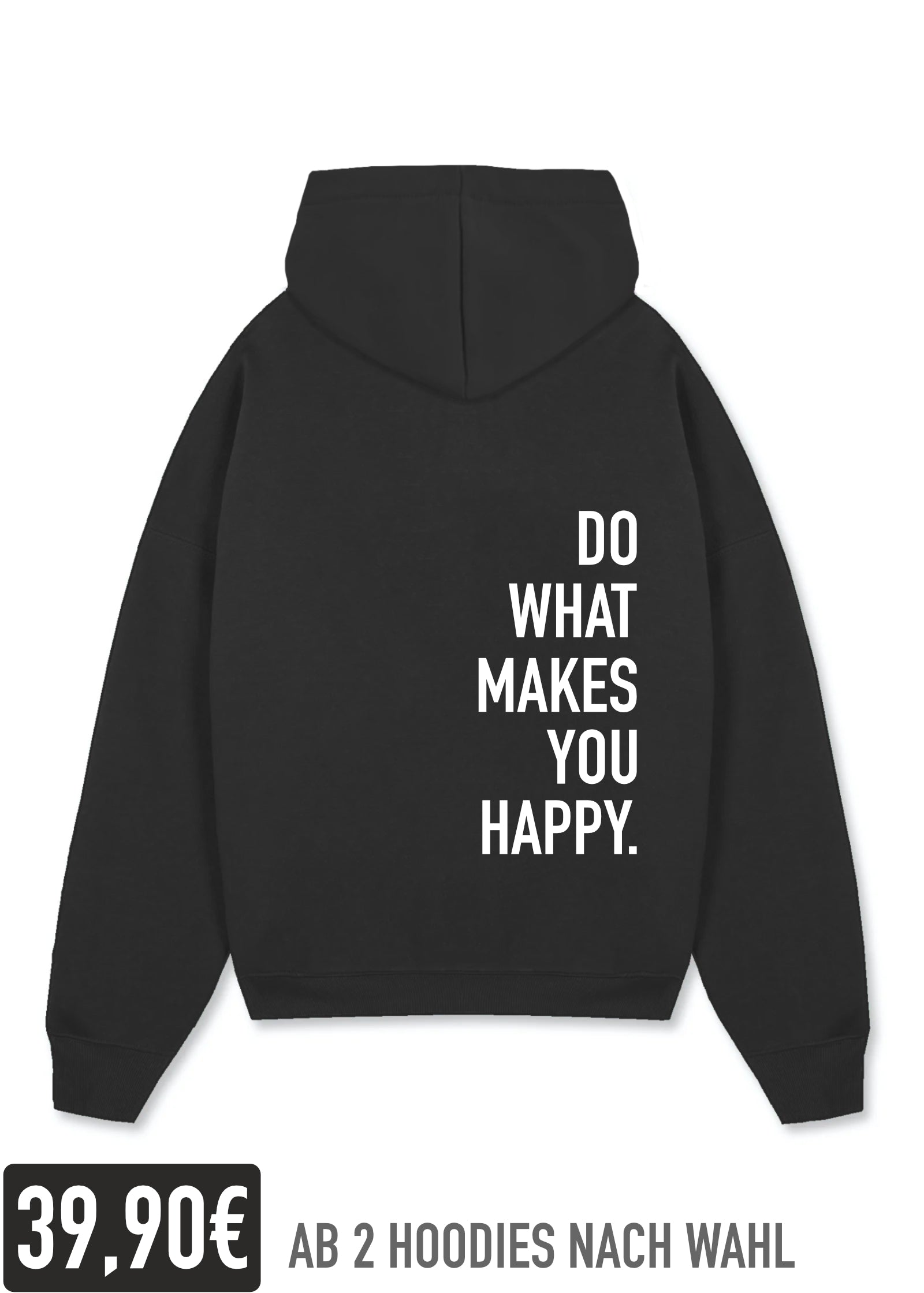 DO WHAT MAKES YOU HAPPY (BLACK)