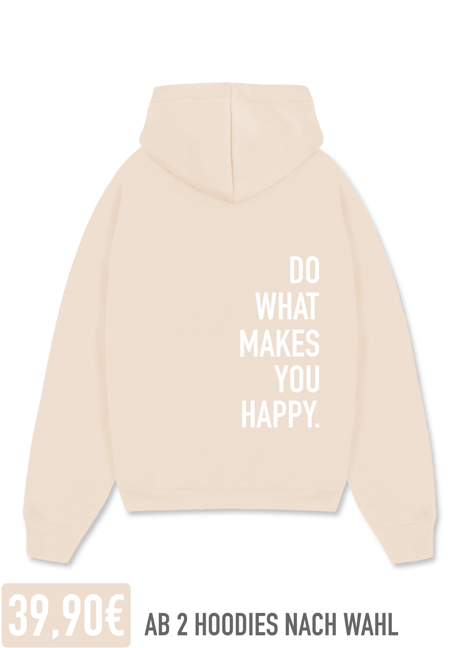 DO WHAT MAKES YOU HAPPY (CREME)