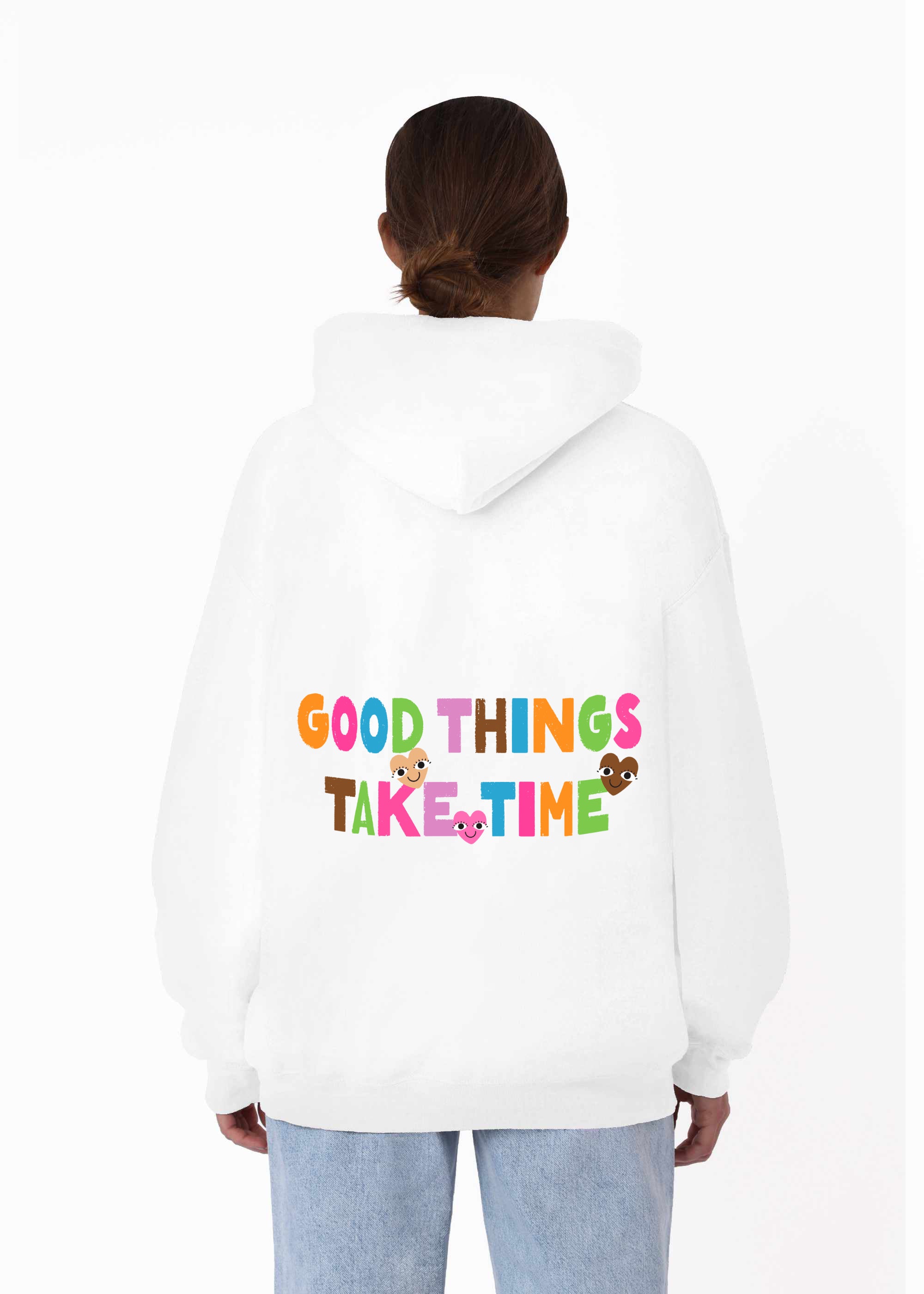 GOOD THINGS TAKE TIME (WHITE)